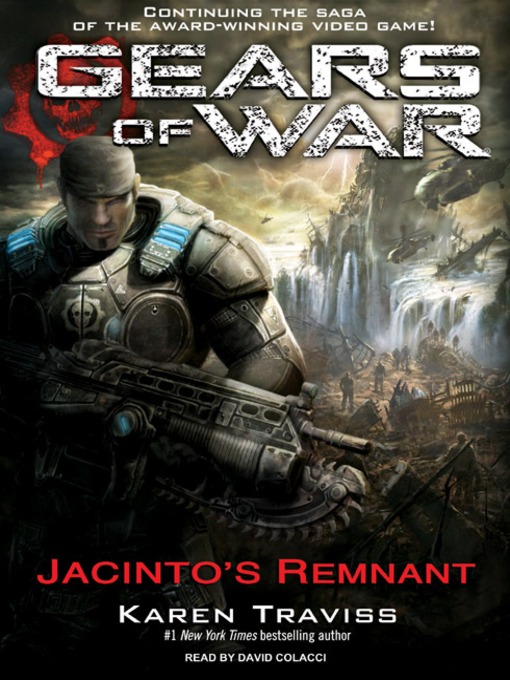 Title details for Gears of War--Jacinto's Remnant by Karen Traviss - Available
